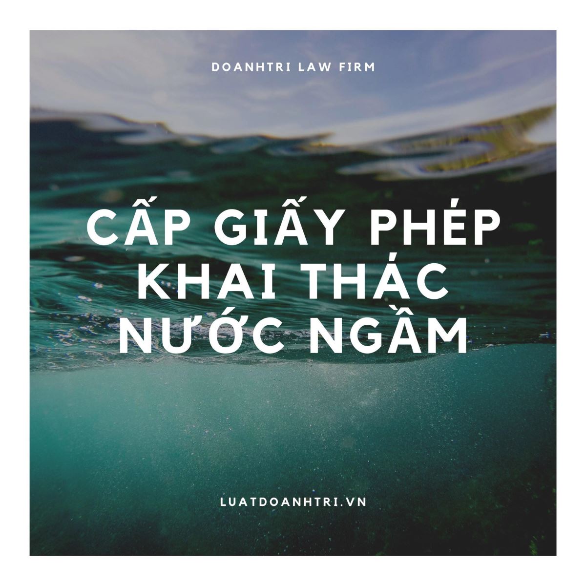 Cấp giấy phép khai thác, sử dụng nước dưới đất đối với công trình có lưu lượng từ 3.000 m3/ngày đêm trở lên