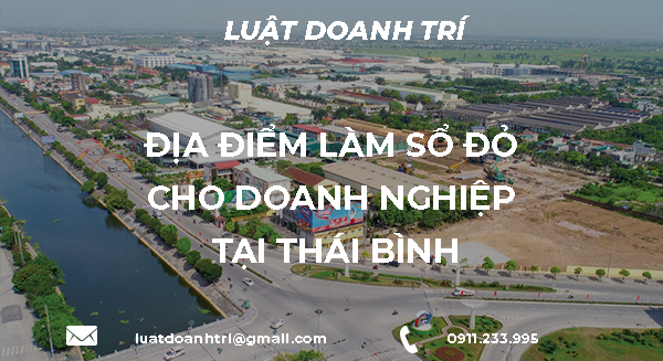 Địa điểm làm sổ đỏ cho doanh nghiệp tại Thái Bình