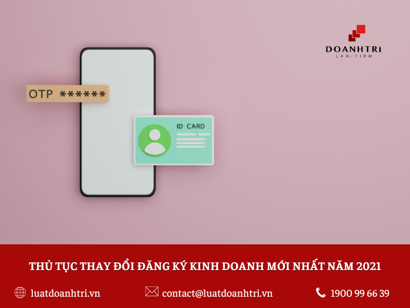 THỦ TỤC THAY ĐỔI ĐĂNG KÝ KINH DOANH MỚI NHẤT NĂM 2021