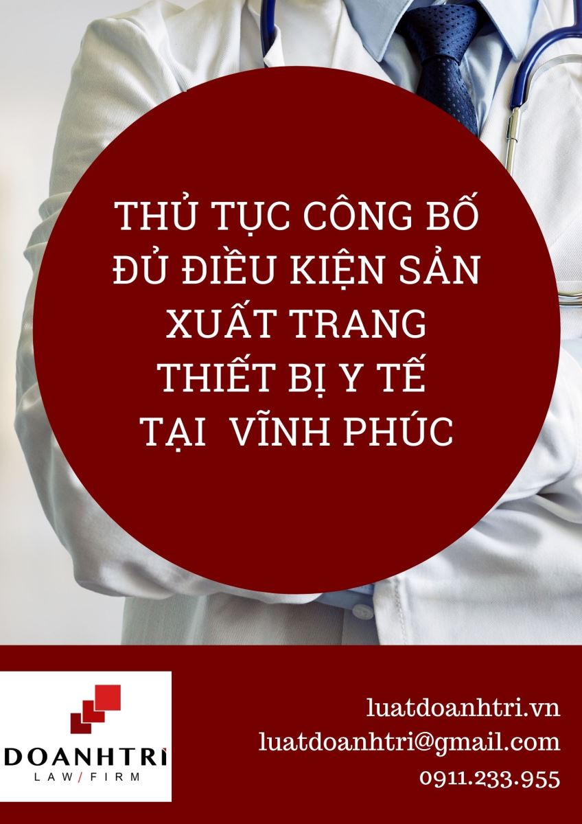 THỦ TỤC CÔNG BỐ ĐỦ ĐIỀU KIỆN SẢN XUẤT TRANG THIẾT BỊ Y TẾ TẠI TỈNH VĨNH PHÚC